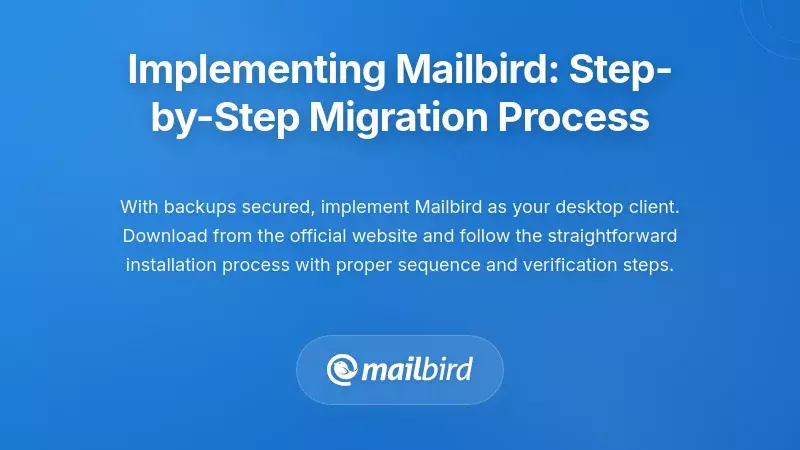 Implementing Mailbird: Step-by-Step Migration Process