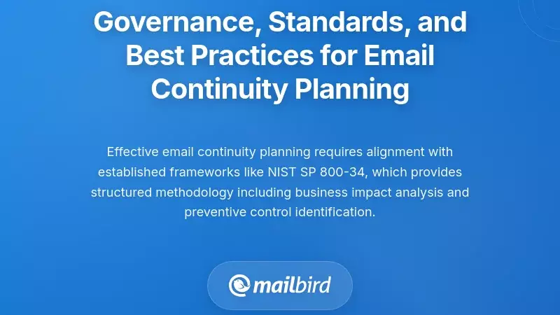 Governance, Standards, and Best Practices for Email Continuity Planning