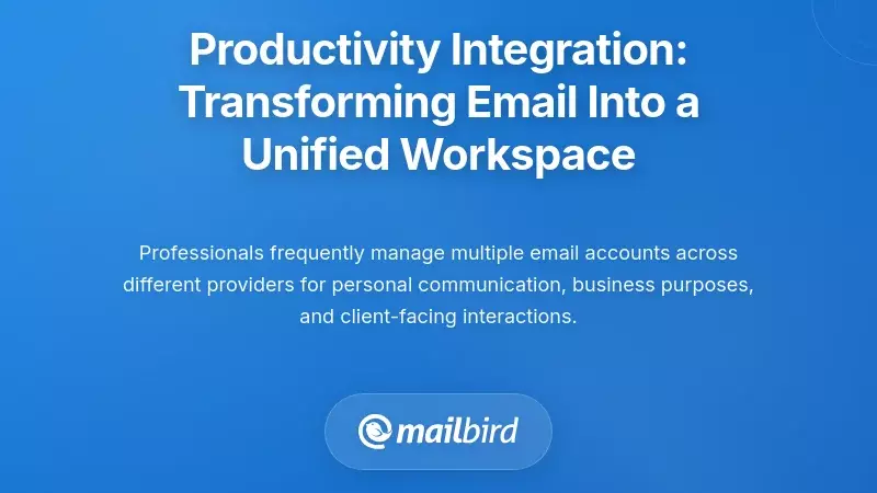 Productivity Integration: Transforming Email Into a Unified Workspace