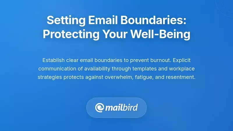 Setting Email Boundaries: Protecting Your Well-Being