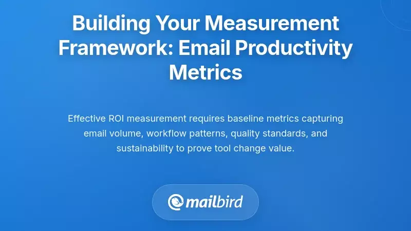 Building Your Measurement Framework: Email Productivity Metrics