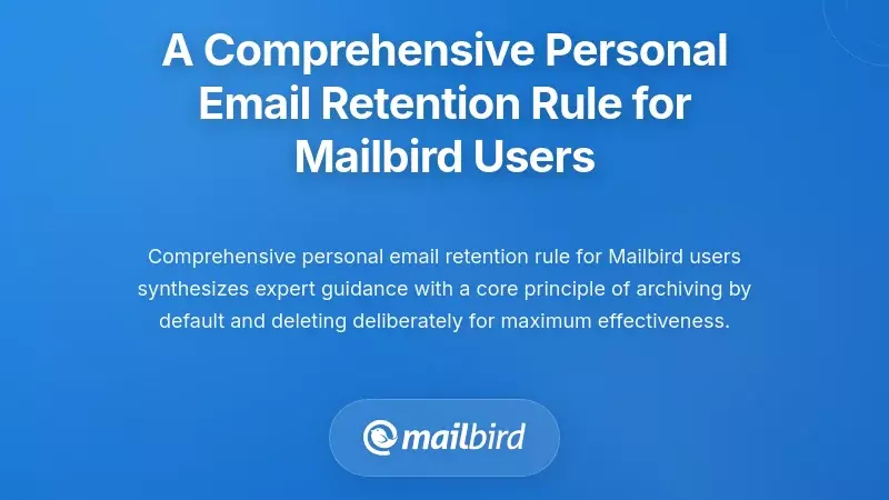 A Comprehensive Personal Email Retention Rule for Mailbird Users