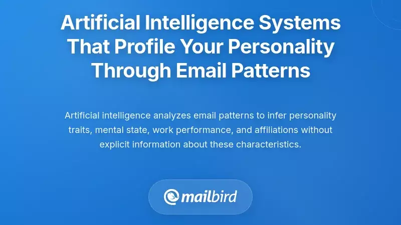 Artificial Intelligence Systems That Profile Your Personality Through Email Patterns