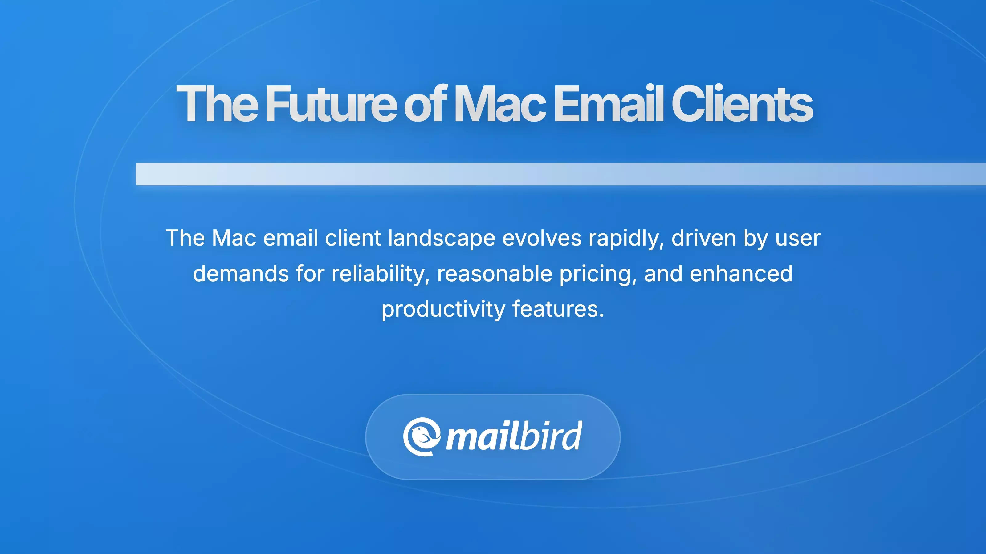 Future Mac email client trends and evolving features for productivity and reliability