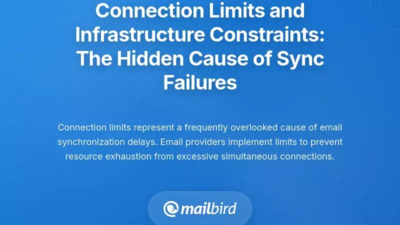 Connection Limits and Infrastructure Constraints: The Hidden Cause of Sync Failures