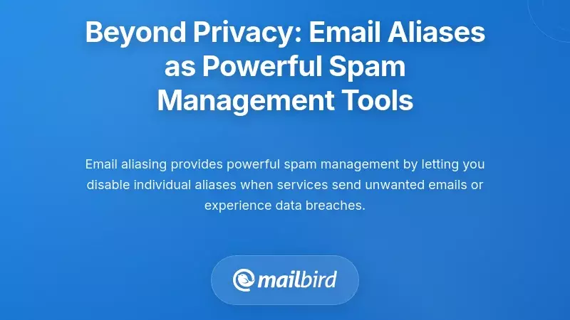 Beyond Privacy: Email Aliases as Powerful Spam Management Tools