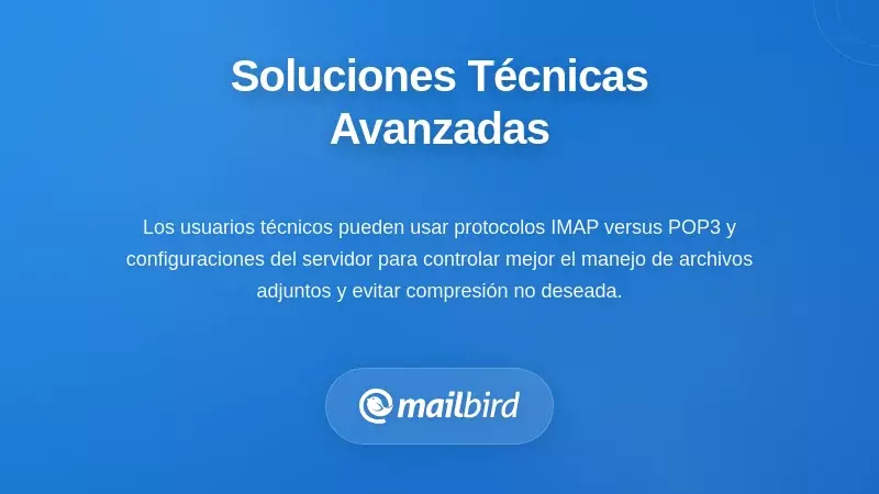 Soluciones t&eacute;cnicas y configuraci&oacute;n del servidor para preservar la calidad de los archivos adjuntos de correo