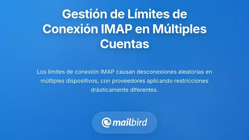 Gesti&oacute;n de los L&iacute;mites de Conexi&oacute;n IMAP en M&uacute;ltiples Cuentas