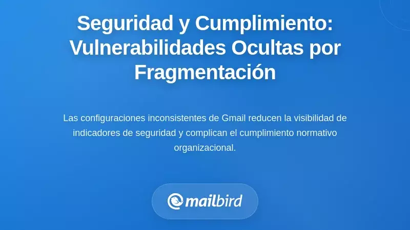 Seguridad y Cumplimiento: Vulnerabilidades Ocultas en la Fragmentaci&oacute;n