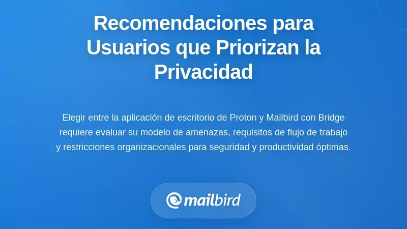 Recomendaciones estratégicas para usuarios preocupados por la privacidad