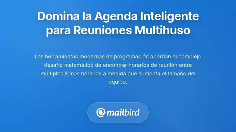 Dominando la inteligencia del calendario para la programación de reuniones entre zonas