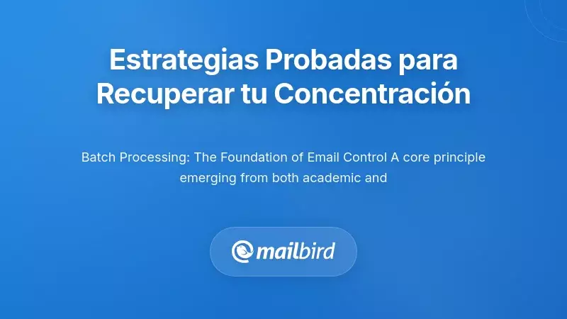 Espacio de trabajo organizado que muestra un horario de procesamiento por lotes de correos electr&oacute;nicos y bloques de tiempo para enfoque