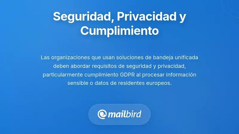 Caracter&iacute;sticas de seguridad y privacidad para la gesti&oacute;n de m&uacute;ltiples cuentas de correo electr&oacute;nico