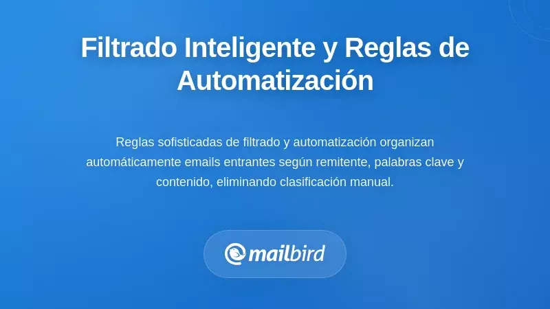 Implementación de reglas inteligentes de filtrado y automatización