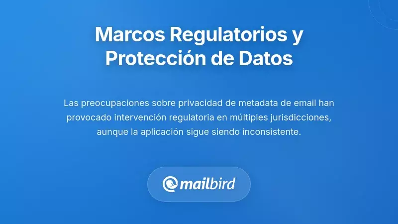 Ilustraci&oacute;n de marcos regulatorios de privacidad del correo electr&oacute;nico y leyes de protecci&oacute;n de datos
