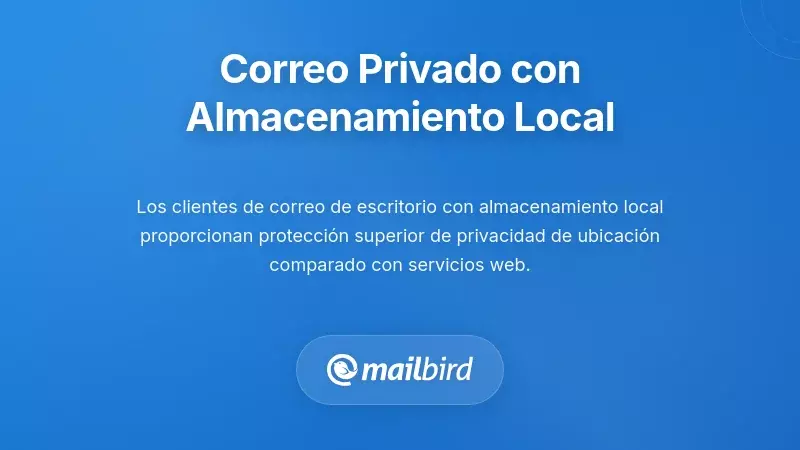 Soluciones de correo electr&oacute;nico centradas en la privacidad y arquitectura de almacenamiento local