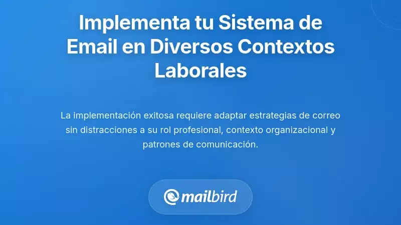 Implementando Su Sistema de Correo Electr&oacute;nico en Diferentes Contextos Laborales