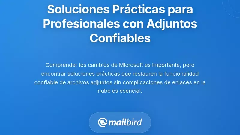 Soluciones Pr&aacute;cticas para Profesionales que Necesitan Funcionalidad de Archivos Adjuntos Fiable