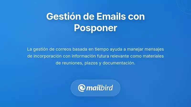 Dominando la Gesti&oacute;n del Correo Electr&oacute;nico Basada en el Tiempo con Snoozing