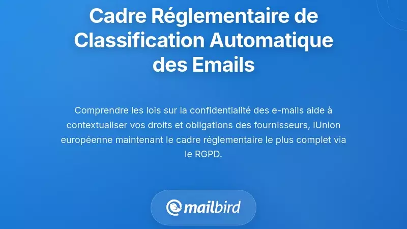 Cadre r&eacute;glementaire r&eacute;gissant la classification automatique des e-mails