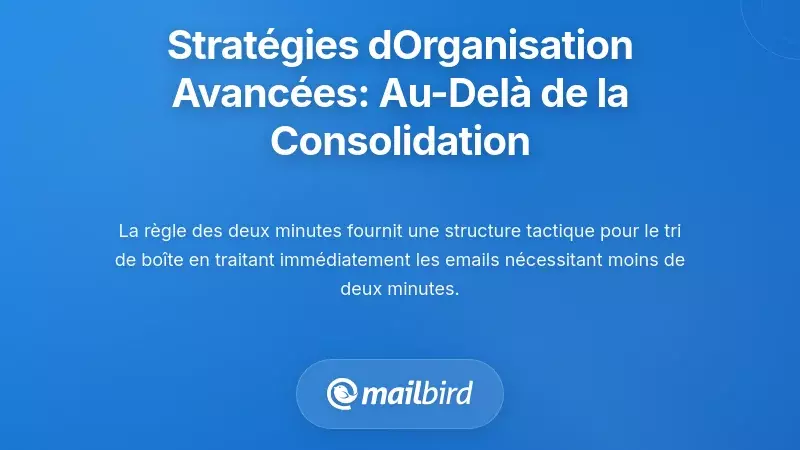 Strat&eacute;gies Avanc&eacute;es d&rsquo;Organisation : Au-Del&agrave; de la Simple Consolidation