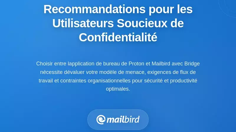 Recommandations stratégiques pour les utilisateurs soucieux de la confidentialité