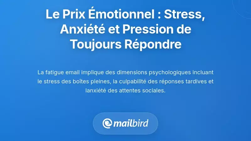 Le poids émotionnel : stress, anxiété et pression à toujours répondre