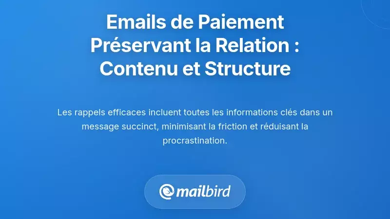 Rédaction d'e-mails de paiement préservant la relation : contenu et structure
