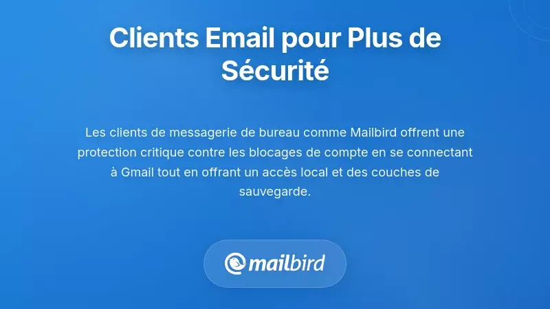 Alternatives de client email offrant un acc&egrave;s s&eacute;curis&eacute; &agrave; Gmail sans risques de verrouillage