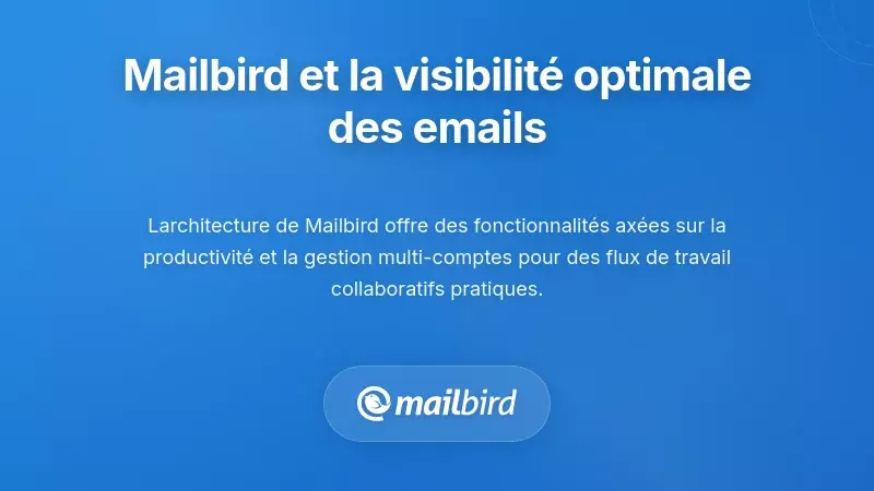 Interface du client de messagerie Mailbird affichant les fonctionnalités de visibilité de la boîte de réception pour les équipes
