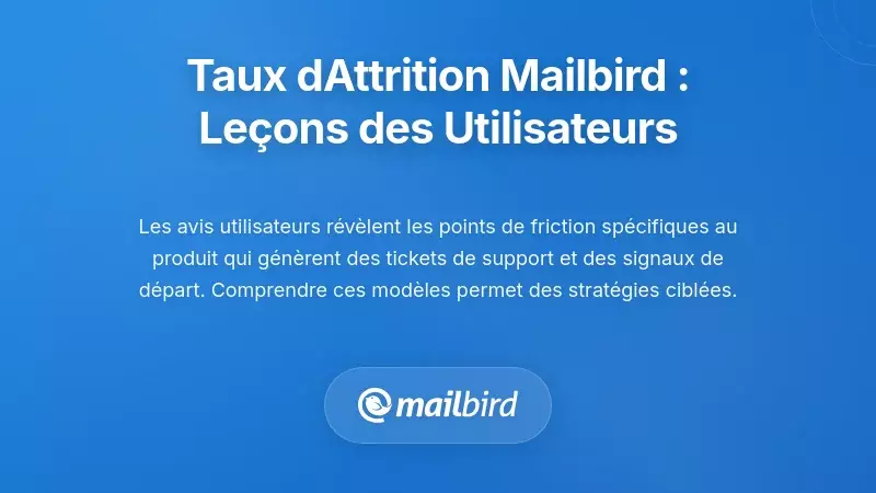 Schémas de désabonnement spécifiques à Mailbird : apprendre des retours des utilisateurs