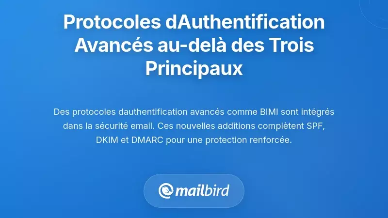 Protocoles d'authentification avancés au-delà des trois principaux