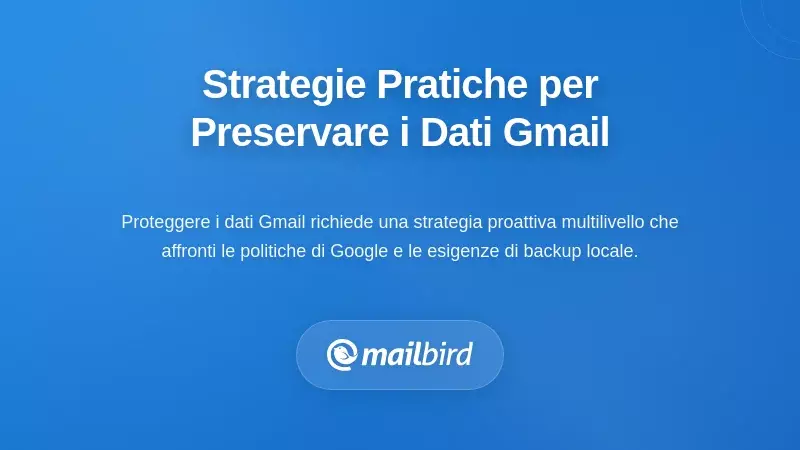 Illustrazione delle strategie di conservazione dei dati Gmail e dei metodi di backup