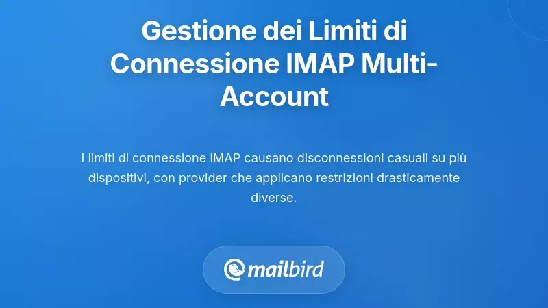 Gestione dei limiti di connessione IMAP su pi&ugrave; account