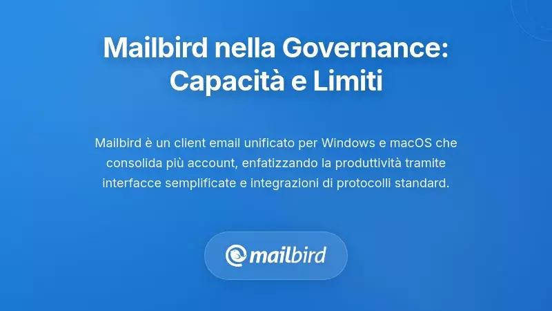 Mailbird nel Contesto della Governance: Capacità e Limiti
