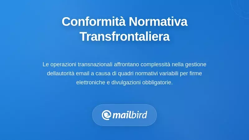 Considerazioni Transfrontaliere e Conformità Regolamentare