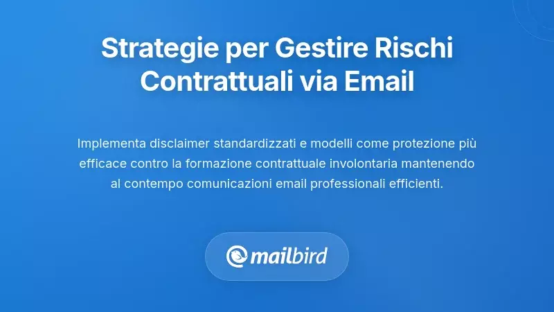 Strategie pratiche per la gestione dei rischi nei contratti via email