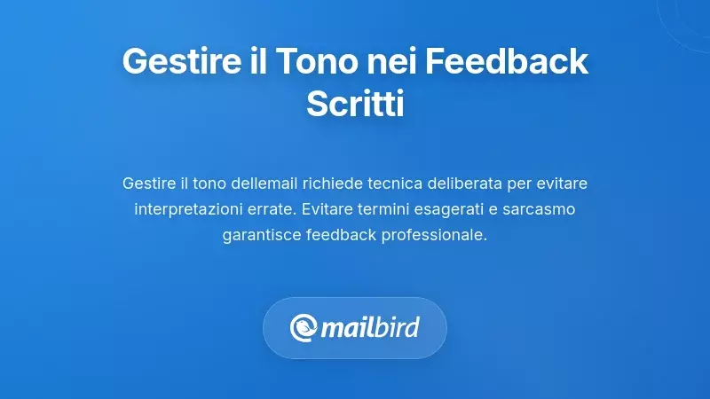 Tecniche di gestione del tono per il feedback scritto con comuni insidie da evitare nelle email