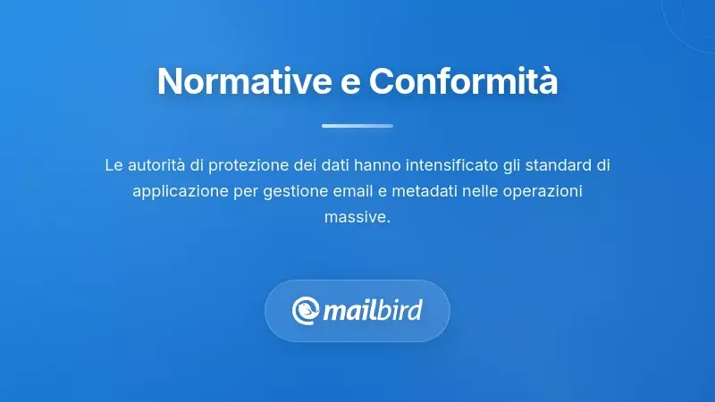 Diagramma del quadro di conformit&agrave; normativa che mostra i requisiti GDPR e di protezione dei dati per la gestione delle email in massa