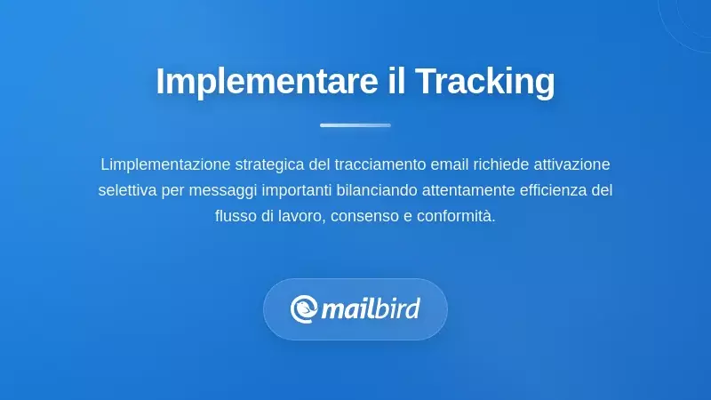 Implementazione Pratica: Usare il Tracking in Modo Efficace