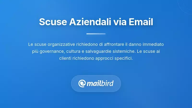 Scuse Organizzative e per il Servizio Clienti via Email