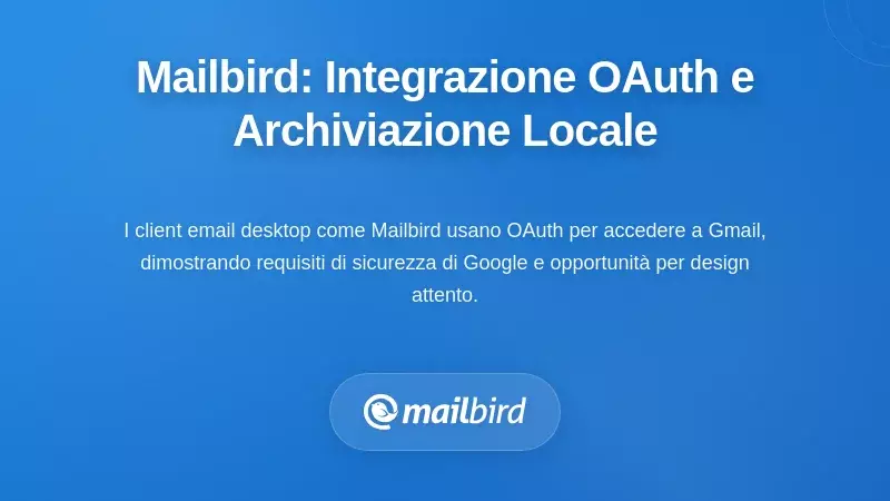 Il contesto di Mailbird: integrazione OAuth e archiviazione locale