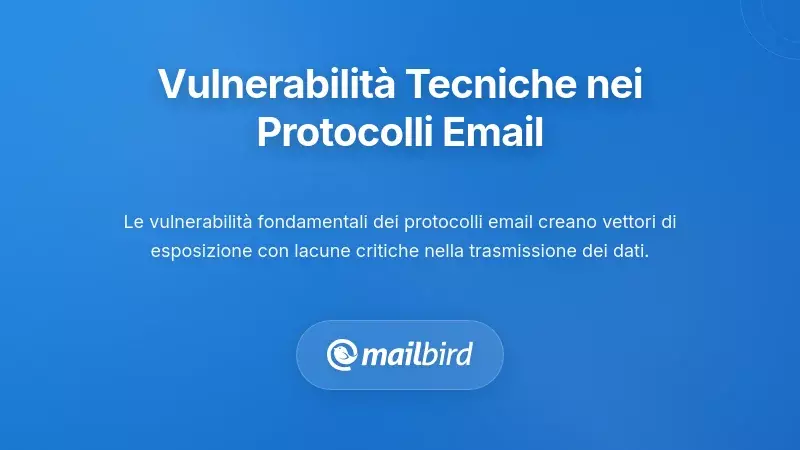 Vulnerabilit&agrave; Tecniche nei Protocolli Email e nella Sincronizzazione