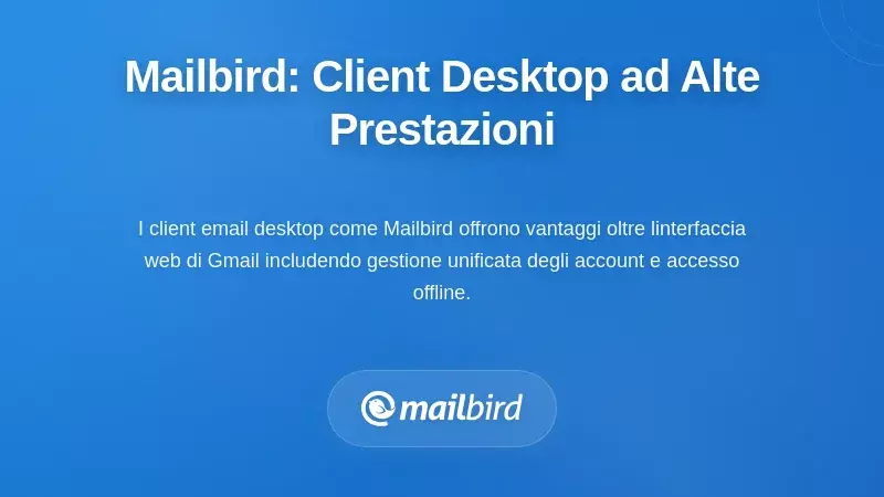 Interfaccia client email desktop Mailbird che mostra una casella unificata e funzionalità di integrazione con Gmail