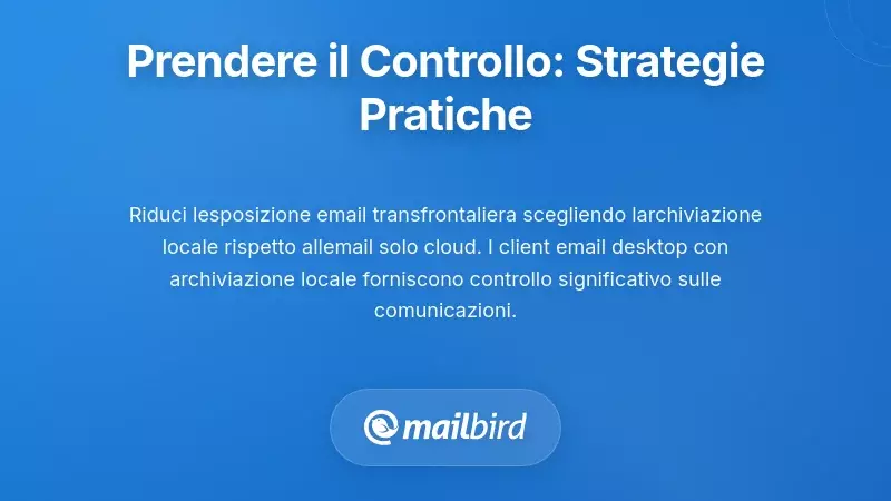 Strategie e strumenti pratici per controllare e proteggere i dati email da trasferimenti transfrontalieri non autorizzati