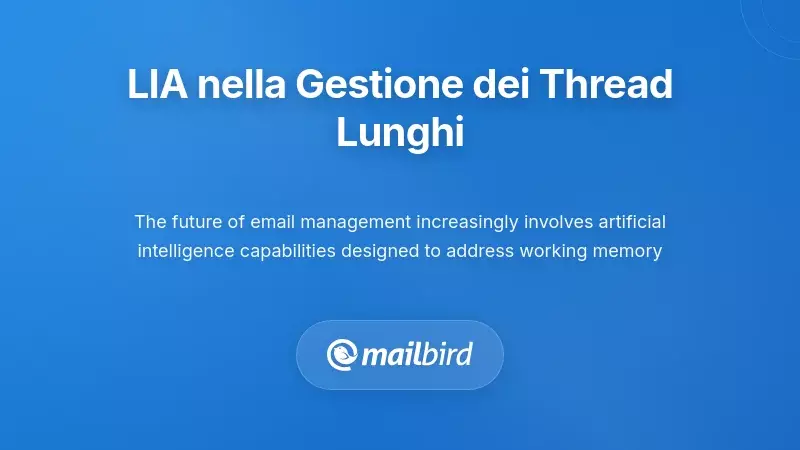 Sistema di gestione email potenziato dall'intelligenza artificiale che analizza conversazioni lunghe per superare i limiti della memoria di lavoro