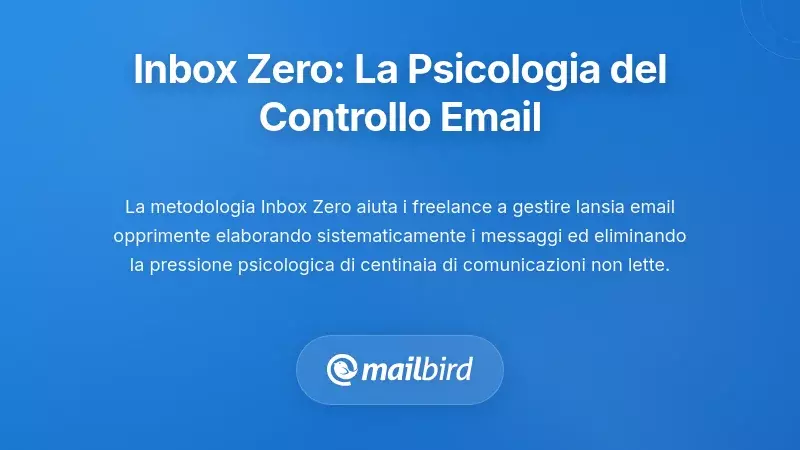 Implementare Inbox Zero: La Psicologia del Controllo delle Email