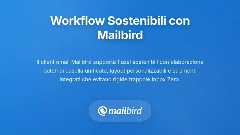 Interfaccia del client di posta Mailbird che mostra funzionalit&agrave; di flusso di lavoro sostenibile per la gestione delle email basata sulle priorit&agrave;
