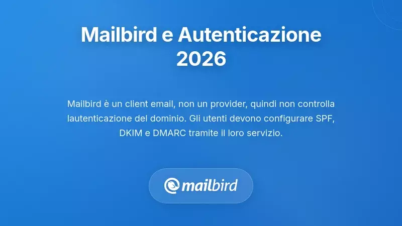 Interfaccia del client email Mailbird che mostra le impostazioni di autenticazione per la consegna di massa delle email nel 2026
