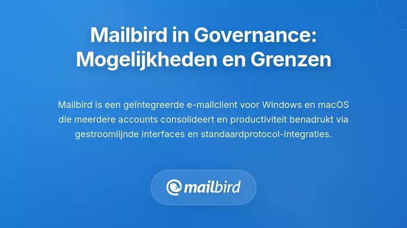 Mailbird in de Governance Context: Mogelijkheden en Grenzen
